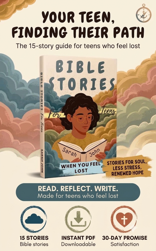 When You Feel Lost — 15 Bible Stories and Guided Reflections for Teenagers